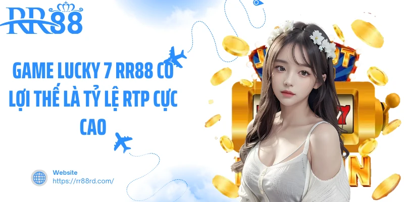 Game Lucky 7 RR88 có lợi thế là tỷ lệ RTP cực cao Game Lucky 7 RR88 có lợi thế là tỷ lệ RTP cực cao