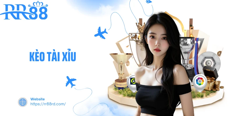 Kèo Tài Xỉu - Cách Đọc, Phân Tích Và Soi Kèo Hiệu Quả